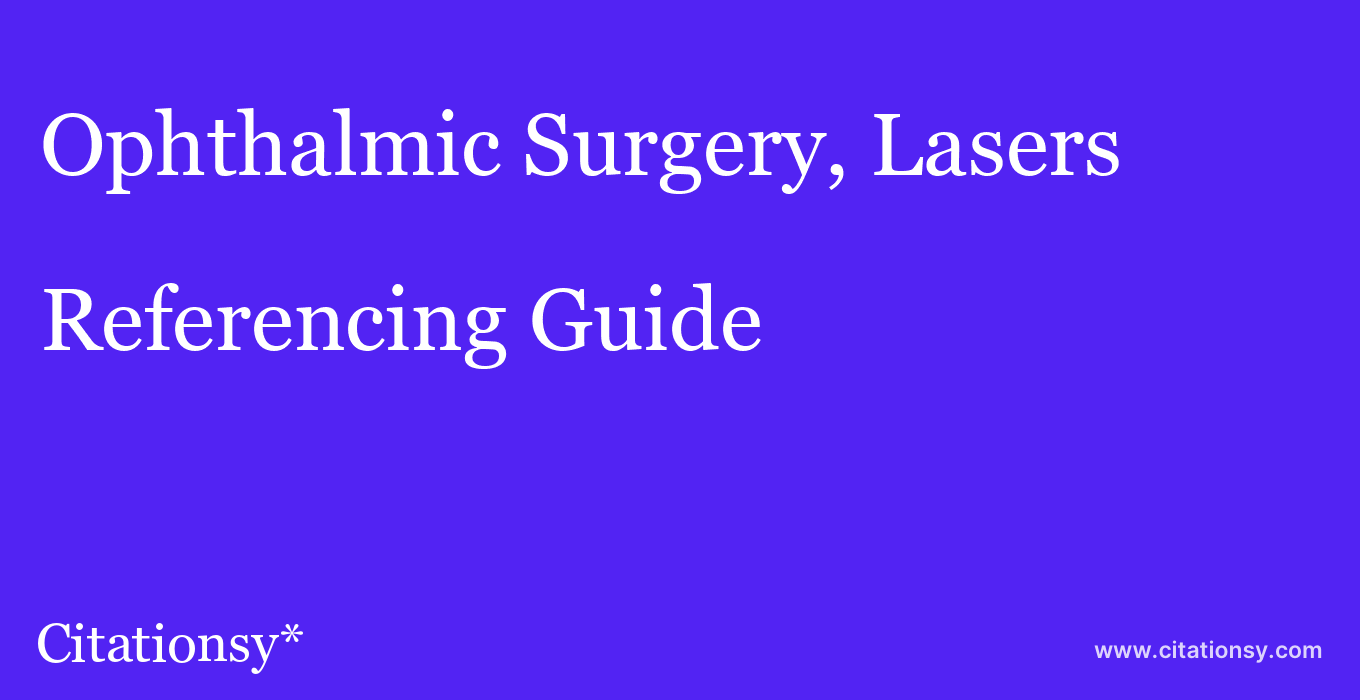 cite Ophthalmic Surgery, Lasers & Imaging Retina  — Referencing Guide